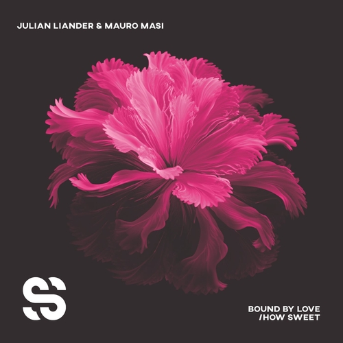 Julian Liander, Mauro Masi - Bound by Love-How Sweet [SS1]